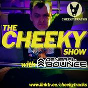 Podcast The Cheeky Show with General Bounce