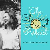 Podcast The Choosing Brave Podcast