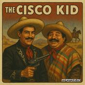 Podcast The Cisco Kid | OTRWesterns.com