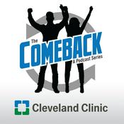 Podcast The Comeback: A Cleveland Clinic Podcast
