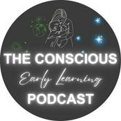 Podcast The Conscious Early Learning Podcast