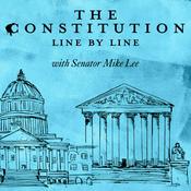 Podcast The Constitution Line by Line