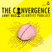 Podcast The Convergence - The Army's Mad Scientist Podcast