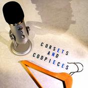 Podcast The Corsets and Codpieces Podcast