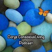 Podcast The Corys ConsciousLiving Podcast