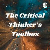 Podcast The Critical Thinker's Toolbox