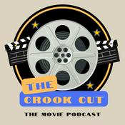 Podcast The Crook Cut: The Movie Podcast