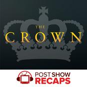 Podcast The Crown: A Post Show Recap