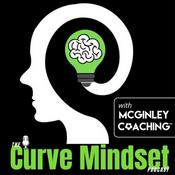 Podcast The Curve Mindset Podcast with McGinley Coaching