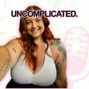 Podcast UNCOMPLICATED.