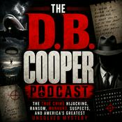 Podcast The D.B. Cooper Podcast: The True Crime Hijacking, Ransom, Manhunt, Suspects, and America’s Greatest Unsolved Mystery