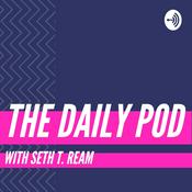 Podcast The Daily Pod with Seth T. Ream