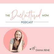 Podcast The Decluttered Mom Podcast