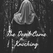 Podcast The Devil Came Knocking