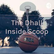 Podcast The Dhall Inside Scoop
