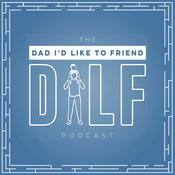Podcast DILF (Dad I'd Like To Friend) with Kevin Seldon