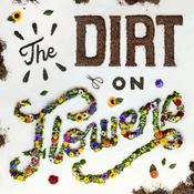 Podcast The Dirt on Flowers