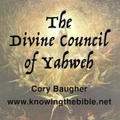 Podcast The Divine Council of Yahweh