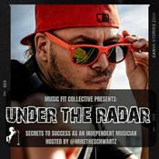 Podcast Under The Radar: Secrets To Success For The Independent Musician