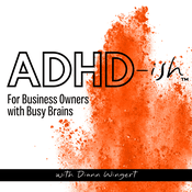 Podcast ADHD-ish™