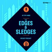 Podcast The Edges & Sledges Cricket Podcast
