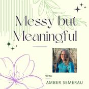 Podcast Messy but Meaningful (formerly Ed Pursuits) - Homeschooling Homesteading Healthy Living Podcast