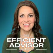 Podcast The Efficient Advisor: Tactical Business Advice for Financial Planners