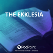 Podcast THE EKKLESIA