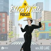 Podcast The Ellen White Podcast