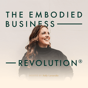 Podcast The Embodied Business Revolution ®