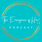 Podcast The Emergence of Her: Compelling Leadership Conversations for Phenomenal Women