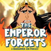 Podcast The Emperor Forgets: A Warhammer 40K Podcast