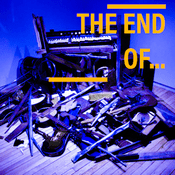 Podcast The End of...