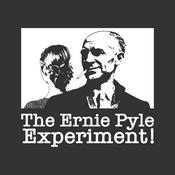 Podcast The Ernie Pyle Experiment!