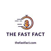 Podcast The Fast Fact