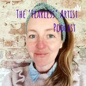Podcast The ‘Fearless’ Artist Podcast with Fiona Meakin
