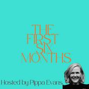 Podcast The First Six Months