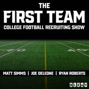Podcast The First Team College Football Recruiting Show