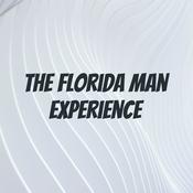 Podcast The Florida Man Experience