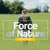 Podcast The Force of Nature Podcast