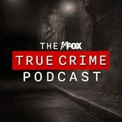 Podcast The FOX True Crime Podcast