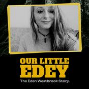 Podcast Our Little Edey – The Eden Westbrook Story