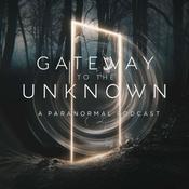 Podcast The Gateway to the Unknown