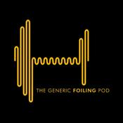 Podcast The Generic Foiling Podcast