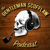 Podcast The Gentleman Scofflaw Podcast