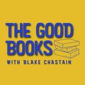 Podcast The Good Books with Blake Chastain