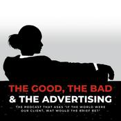 Podcast The Good, The Bad & The Advertising