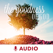 Podcast The Goodness Of God (Audio)