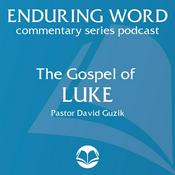 Podcast The Gospel of Luke – Enduring Word Media Server