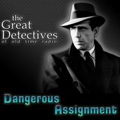 Podcast Dangerous Assignment| Great Detectives of Old Time Radio Cold War Thrillers